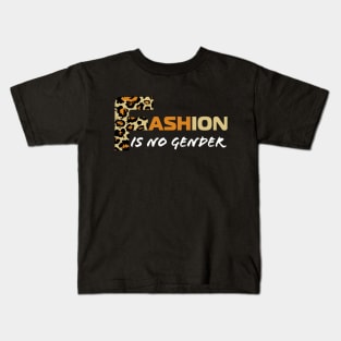 Fashion is no gender Kids T-Shirt